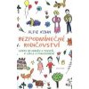 Bezpodmínečné rodičovství - Alfie Kohn