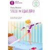 Stelle in equilibrio. Ediz. ad alta leggibilità (Daria Bertoni)(Brožovaná)