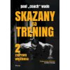 Skazany na trening 2