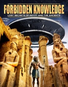 Forbidden Knowledge - Lost Secrets of Egypt and the Ancients DVD