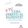 E tu cosa diresti al paziente? Eserciziario di psicoterapia psicoanalitica