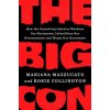 The Big Con: How the Consulting Industry Weakens Our Businesses, Infantilizes Our Governments, and Warps Our Economies