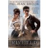 Riveted (Brook Meljean)