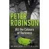 All the Colours of Darkness - Peter Robinson