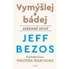 Vymýšlej a bádej - Jeff Bezos