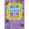 The Friends Book of Lists: The Official Guide to All the Characters, Quotes, and Memorable Moments Morgan Michelle