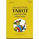 Tarot a středověká obraznost - Oswald Wirth