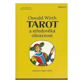 Tarot a středověká obraznost - Oswald Wirth