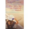 Muž, ktorý šiel po kľukatých cestách - Martin-Lugand Agnes