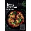 Jeme zdravo do 30 minút