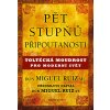 Pět stupňů připoutanosti - Toltécká moudrost pro moderní svět - Don Miguel Ruiz