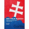 Ako volia slováci - Jozef Vlčej