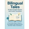 Bilingual Tales | 30 short English STORIES with Arabic Translation | Suitable for all ages