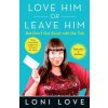 Love Him or Leave Him, But Don't Get Stuck with the Tabb: Hilarious Advice for Real Women (Loni Love,Jeannine Amber)(Brožovaná)