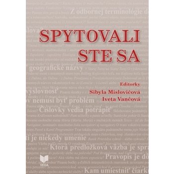 Spytovali ste sa - Sibyla Mislovičová; Iveta Vančová Ed.