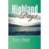 Highland Days (Weir Tom)