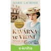 E-kniha Kavárna ve Vídni 1: Pohnutá doba - Marie Lacrosse