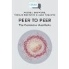Peer to Peer (Michel Bauwens,Vasilis Kostakis,Alex Pazaitis)(Brožovaná)