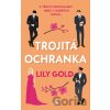 Trojitá ochranka - Lily Gold