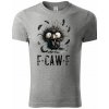 Stymio tričko F•CAW•F keď ti jednoducho uletia nervy tmavosivý melír