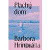 Plachý dom - Barbora Hrínová