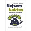 Nejsem kaktus - Kateřina Jasinská