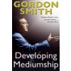 Developing Mediumship (Gordon Smith)(Brožovaná)