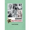 Géniové bez potlesku - Tomáš Čechtický