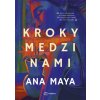 Kroky medzi nami Ana Maya 2025 (E-kniha)