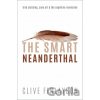 The Smart Neanderthal - Clive Finlayson