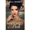Matched to The Pack (Layla Sparks)(Brožovaná)