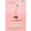 Automation and Utopia: Human Flourishing in a World Without Work (Danaher John)