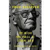 True Believer: The Rise and Fall of Stan Lee - Abraham Riesman
