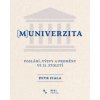 [M]UNIVERZITA - Poslání, výzvy a proměny ve 21. století - Petr Fiala