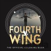 Fourth Wing: The Official Coloring Book - Entangled