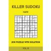 Killer Sudoku Hard 200 Puzzle With Solution Vol 8: Advanced Puzzle Book,9x9, 2 puzzles per page