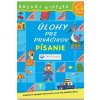 Písanie od 5-6 rokov - Úlohy pre prváčikov - kolektív