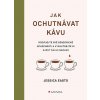 Jak ochutnávat kávu