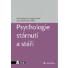 Psychologie stárnutí a stáří - Hana Georgi, Eva Dragomirecká, Eva Jarolímová
