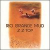 ZZ Top - Rio Grande Mud [CD]
