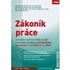 Zákoník práce, prováděcí nařízení vlády a další související předpisy - Petr Bukovjan, Pavla Hloušková, Michael Košnar