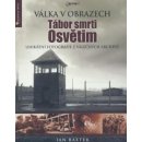 Tábor smrti Osvětim - Válka v obrazech