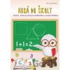 Hurá do školy - Jana Pavlíková