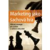 Marketing jako šachová hra