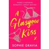 Glasgow Kiss (SOPHIE GRAVIA)(Brožovaná)