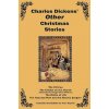 Charles Dickens Other Christmas Stories (Charles Dickens)(Brožovaná)