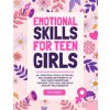 Emotional Skills for Teen Girls