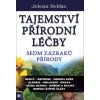 Tajemství přírodní léčby - Sedm zázraků přírody - Jelena Svitko