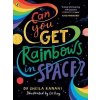 Can You Get Rainbows in Space?