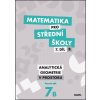 Matematika pro střední školy 7.díl B Pracovní sešit (Jana Kalová, Václav Zemek)